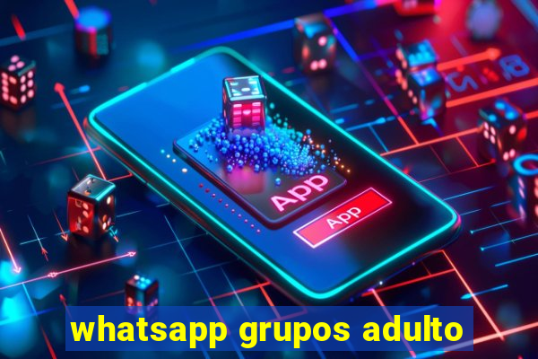 whatsapp grupos adulto